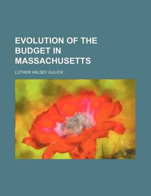 Book cover for Evolution of the Budget in Massachusetts