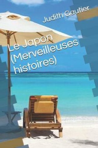 Cover of Le Japon (Merveilleuses histoires)