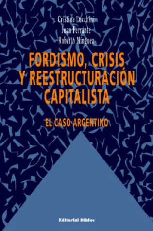 Cover of Fordismo, Crisis y Reestructuracion