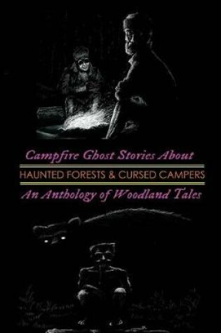 Cover of Campfire Ghost Stories about Haunted Forests and Cursed Campers