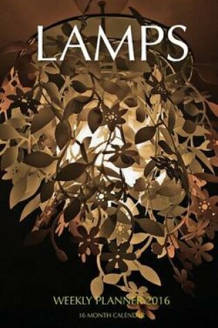 Cover of Lamps Weekly Planner 2016