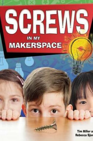 Cover of Screws in My Makerspace