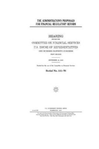 Cover of The administration's proposals for financial regulatory reform