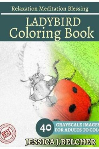 Cover of Ladybird Coloring Book for Adults Relaxation Meditation Blessing