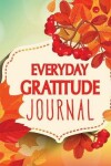 Book cover for Everyday Gratitude Journal