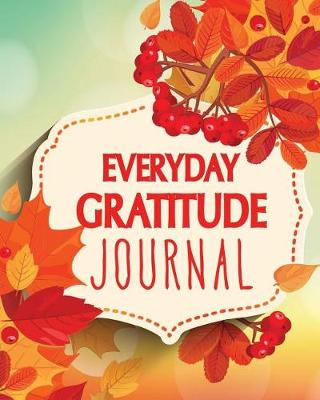 Cover of Everyday Gratitude Journal