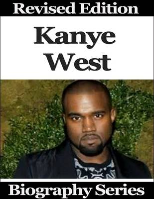 Book cover for Kanye West - Biography Series