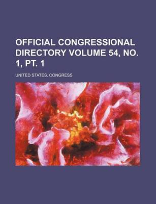 Book cover for Official Congressional Directory Volume 54, No. 1, PT. 1