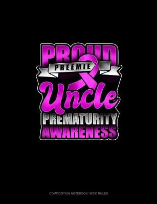 Book cover for Proud Preemie Uncle Prematurity Awareness