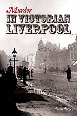 Book cover for Murder in Victorian Liverpool