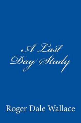 Cover of A Last Day Study