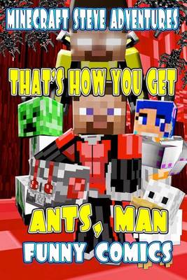 Book cover for That's How You Get Ants, Man!