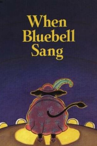 Cover of When Bluebell Sang