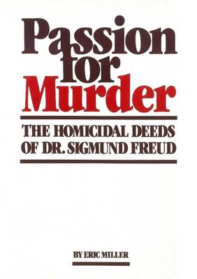 Book cover for Passion for Murder : The Homicidal Deeds of Dr. Sigmund Freud