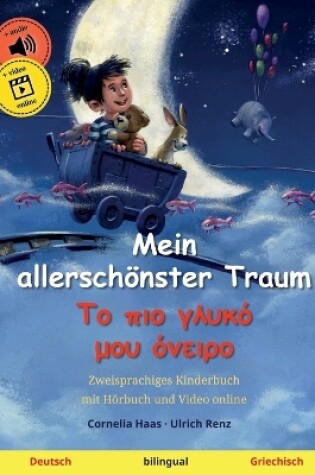 Cover of Mein allerschönster Traum - Το πιο γλυκό μου όνειρο (Deutsch - Griechisch)