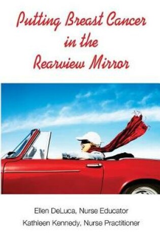 Cover of Putting Breast Cancer in the Rearview Mirror