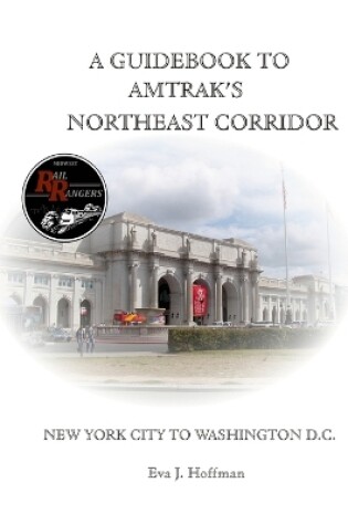 Cover of A Guidebook to Amtrak's(r) Northeast Corridor