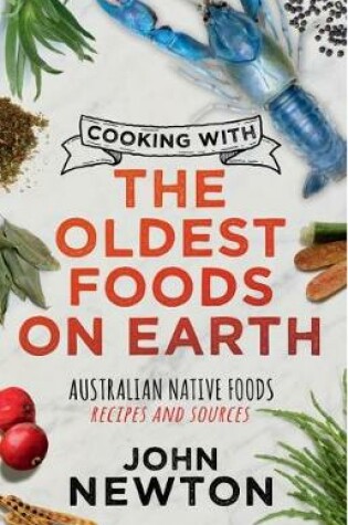 Cover of Cooking with the Oldest Foods on Earth