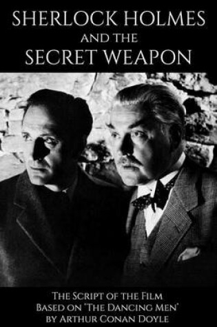 Cover of Sherlock Holmes and the Secret Weapon