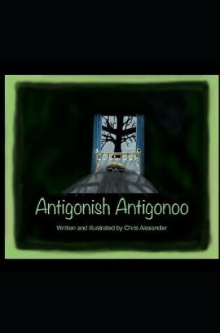 Cover of Antigonish Antigonoo