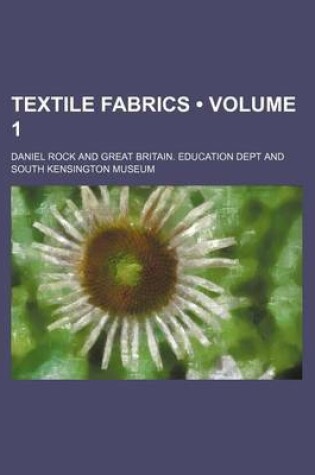 Cover of Textile Fabrics (Volume 1)