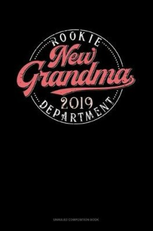 Cover of New Grandma 2019 Rookie Dept.