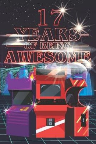 Cover of 17 Years of Being Awesome