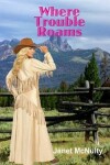 Book cover for Where Trouble Roams