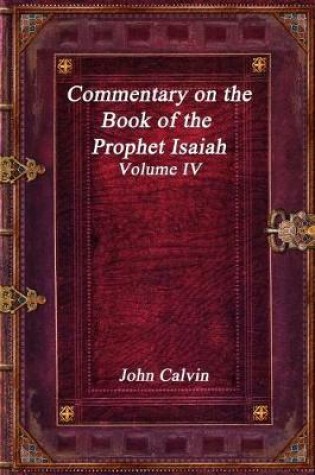 Cover of Commentary on the Book of the Prophet Isaiah - Volume IV
