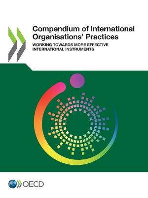 Book cover for Compendium of International Organisations' Practices