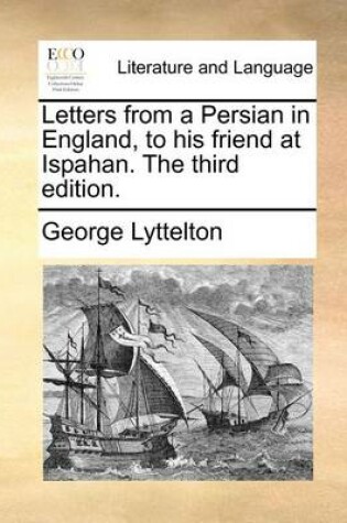 Cover of Letters from a Persian in England, to his friend at Ispahan. The third edition.