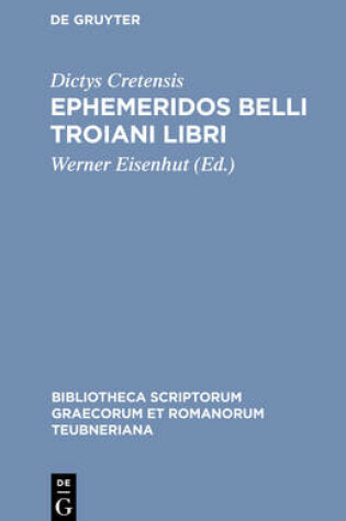 Cover of Ephemeridos Belli Troiani Libri