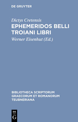 Book cover for Ephemeridos Belli Troiani Libri