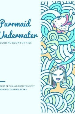 Cover of Purrmaid Underwater Coloring Book for Kids