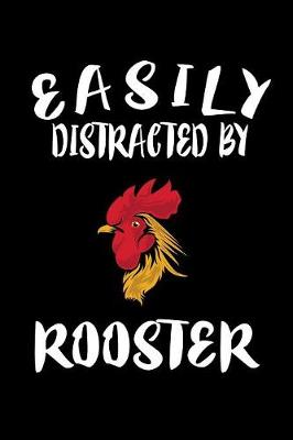 Book cover for Easily Distracted By Roosters