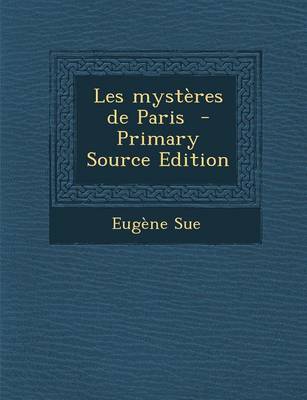 Book cover for Les Mysteres de Paris - Primary Source Edition
