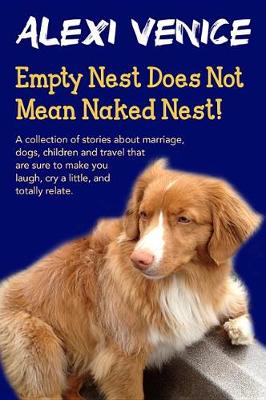 Book cover for Empty Nest Does Not Mean Naked Nest!