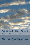 Book cover for Against The Wind