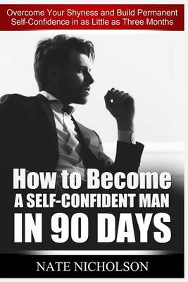 Book cover for How to Become a Self-Confident Man in 90 Days