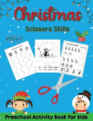 Book cover for Christmas Scissors Skills Preschool Activity Book for Kids