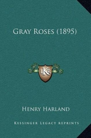 Cover of Gray Roses (1895)