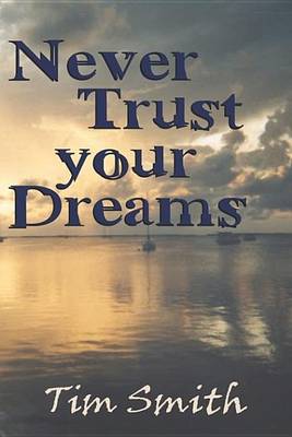 Book cover for Never Trust Your Dreams