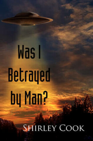 Cover of Was I Betrayed by Man?