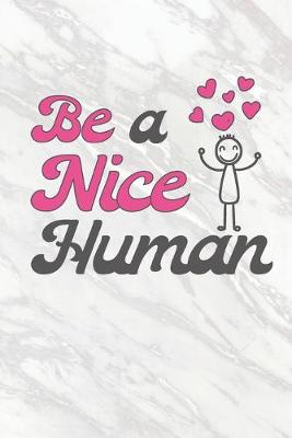 Book cover for Be A Nice Human