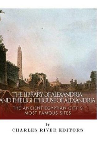 Cover of The Library of Alexandria and the Lighthouse of Alexandria