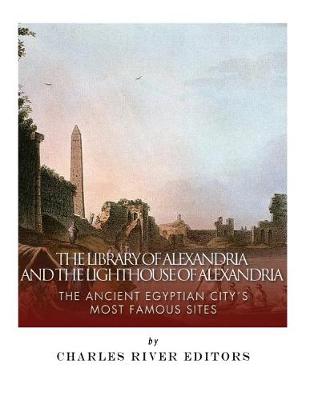 Book cover for The Library of Alexandria and the Lighthouse of Alexandria