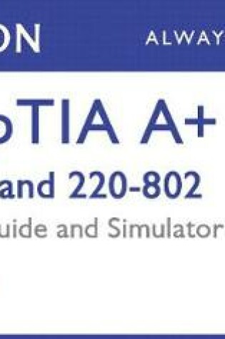 Cover of Comptia A+ 220-801 and 220-802 Pearson Ucertify Course, Cert Guide, and Simulator Bundle
