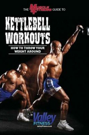 Cover of The Muscle & Fitness Guide to Kettlebell Workouts