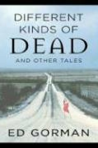 Cover of Different Kinds of Dead and Other Tales