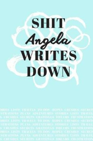 Cover of Shit Angela Writes Down
